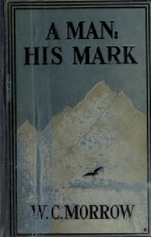 [Gutenberg 51954] • A Man: His Mark. A Romance / Second Edition